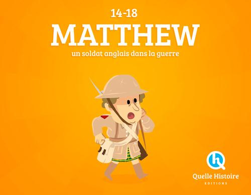 Emprunter Matthew, soldat anglais. La Grande Guerre 1914-1918 livre