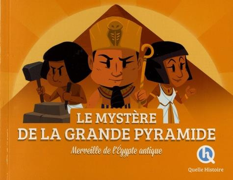 Emprunter Les mystères de la Grande Pyramide. Merveilles de l'Egypte antique livre