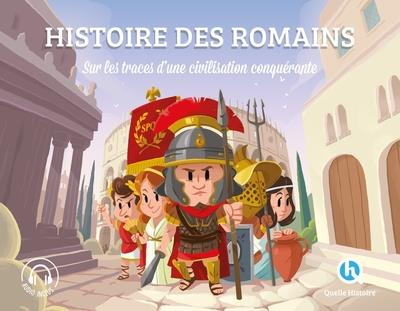 Emprunter Les romains. Sur les traces d'une civilisation conquérante livre