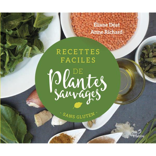 Emprunter Recettes faciles des plantes sauvages. Sans gluten livre
