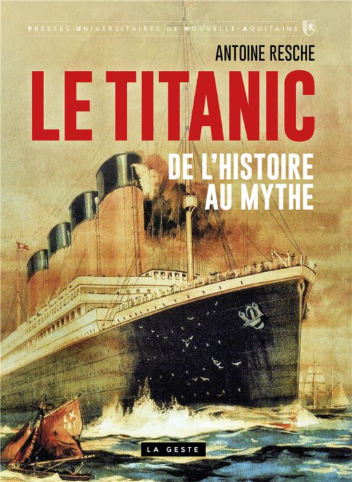 Emprunter Le Titanic. De l'histoire au mythe livre