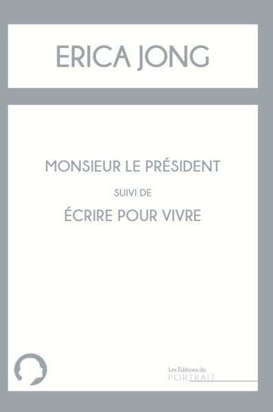 Emprunter Monsieur le Président suivi de Ecrire pour vivre livre