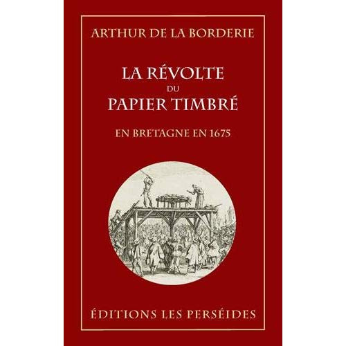 Emprunter La révolte du papier timbré en Bretagne en 1675 livre