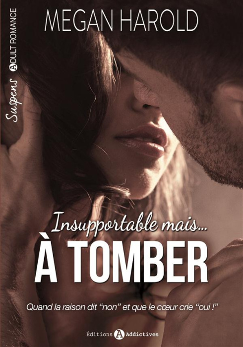 Emprunter Insupportable... mais à tomber ! livre