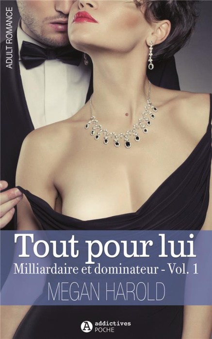 Emprunter Tout pour lui Tome 1 : Milliardaire et dominateur livre