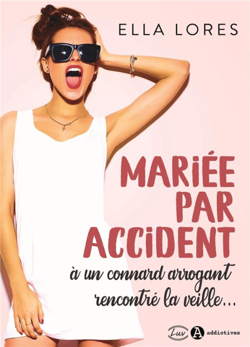Emprunter Mariée par accident à un connard arrogant rencontré la veille... livre