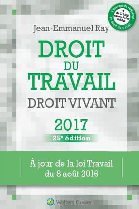 Emprunter Droit du travail, droit vivant 2017 livre