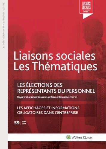 Emprunter Liaisons sociales Les Thématiques N° 59, juin 2018 : Les élections des représentants du personnel. P livre