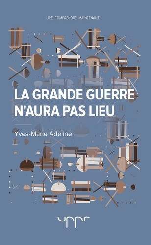 Emprunter La grande guerre n'aura pas lieu. En 40 pages livre