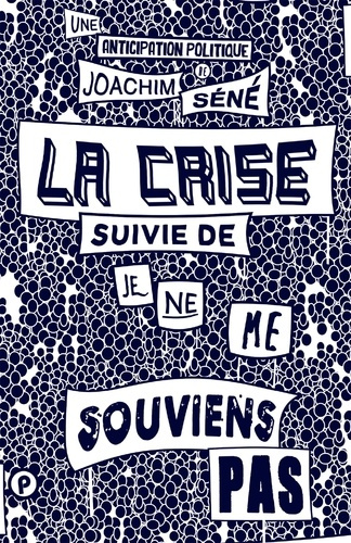 Emprunter La crise. Suivie de Je ne me souviens pas livre