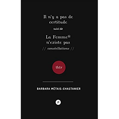 Emprunter Il n'y a pas de certitude, suivi de La Femme n'existe pas livre