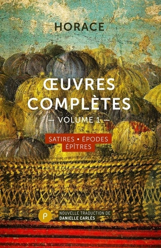 Emprunter Oeuvres complètes. Volume 1, Satires, Epodes, Epîtres livre