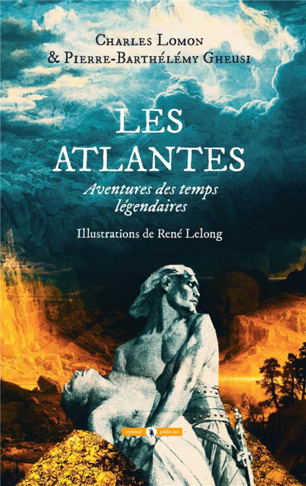 Emprunter Les Atlantes. Aventure des temps légendaires livre