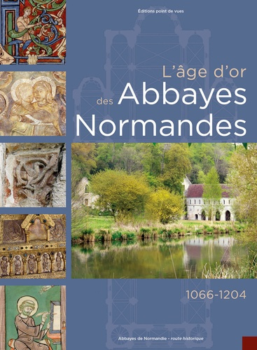 Emprunter L'âge d'or des abbayes Normandes. 1066-1204, 2e édition revue et augmentée livre