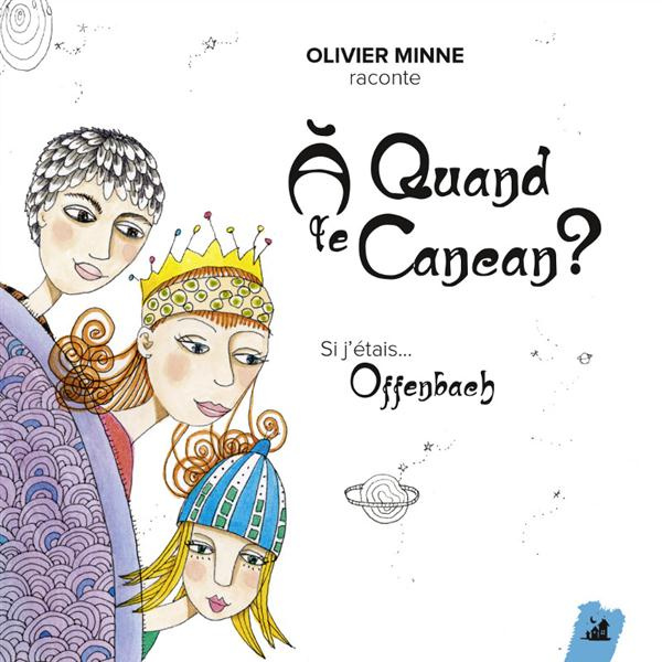 Emprunter A quand le cancan ? Si j'étais... Offenbach, 1 CD audio livre