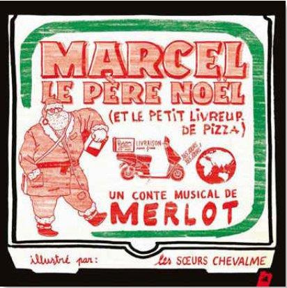 Emprunter Marcel le père Noël (et le petit livreur de pizza). Avec 1 CD audio livre