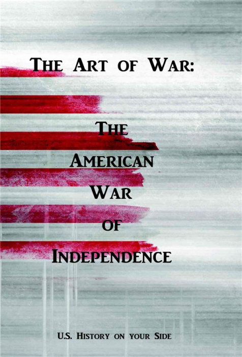 Emprunter THE ART OF WAR: THE AMERICAN WAR OF INDEPENDENCE livre
