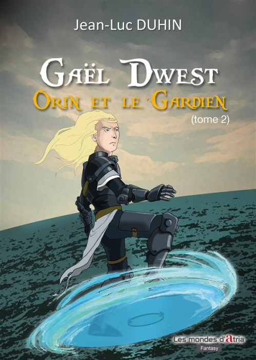 Emprunter GAEL DWEST TOME 2> ORIN ET LE GARDIEN livre