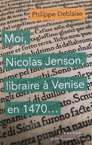 Emprunter Moi, Nicolas Jenson, libraire à Venise en 1470... livre