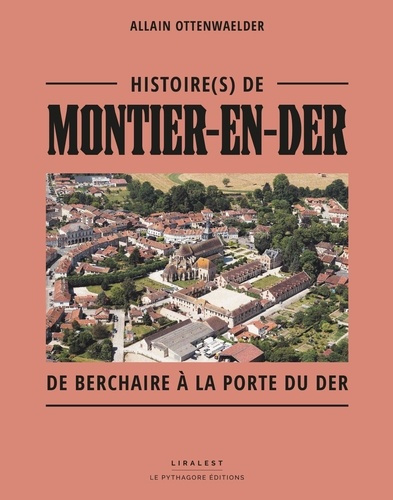 Emprunter Histoire(s) de Montier-en-Der De Berchaire à la porte du Der. De Berchaire à la porte du Der livre