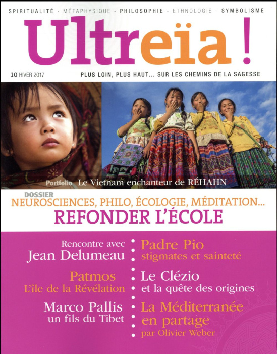 Emprunter Ultreïa ! N°10, hiver 2017 : Refonder l'école. Neurosciences, philo, écologie, méditation livre