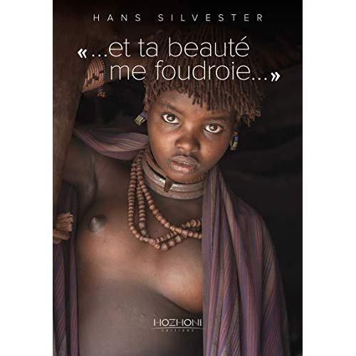 Emprunter ... et ta beauté me foudroie.... Hommage à la grâce des femmes hamers d'Ethiopie livre