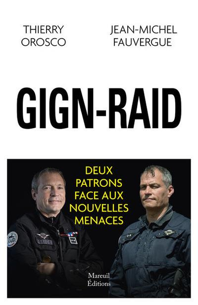 Emprunter GIGN-RAID. Deux patrons face aux nouvelles menaces livre