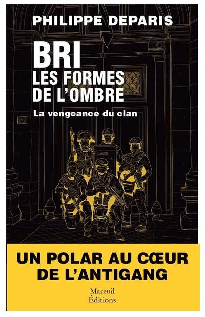 Emprunter BRI, les formes de l'ombre : La vengeance du clan livre