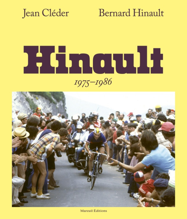 Emprunter Bernard Hinault 1975-1986 livre