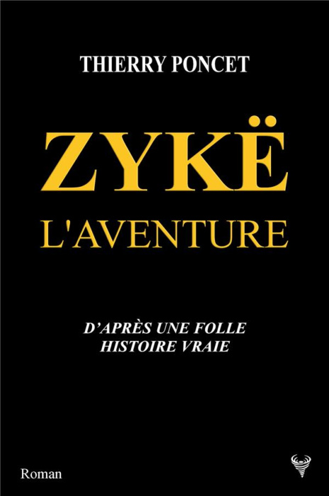 Emprunter Zykë. L'aventure livre