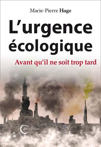 Emprunter L'urgence écologique. Avant qu'il ne soit trop tard livre