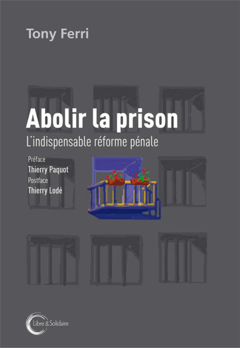 Emprunter Abolir la prison. L'indispensable réforme pénale livre