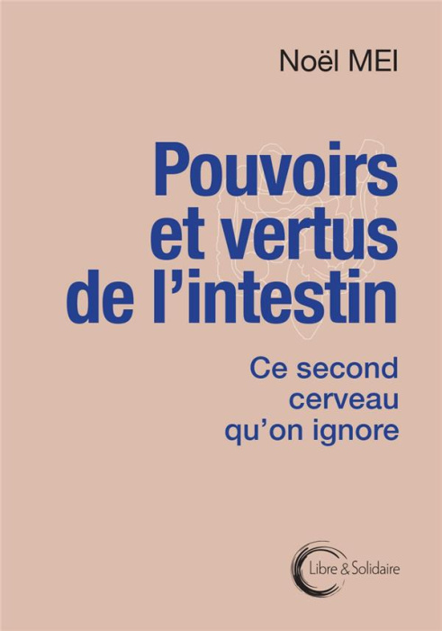 Emprunter Pouvoirs et vertus de l'intestin. Vers une médecine de demain ? livre