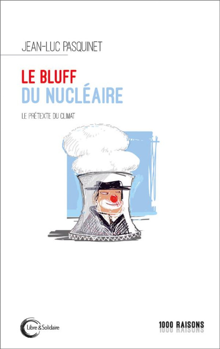 Emprunter Le bluff du nucléaire. Le prétexte du climat livre