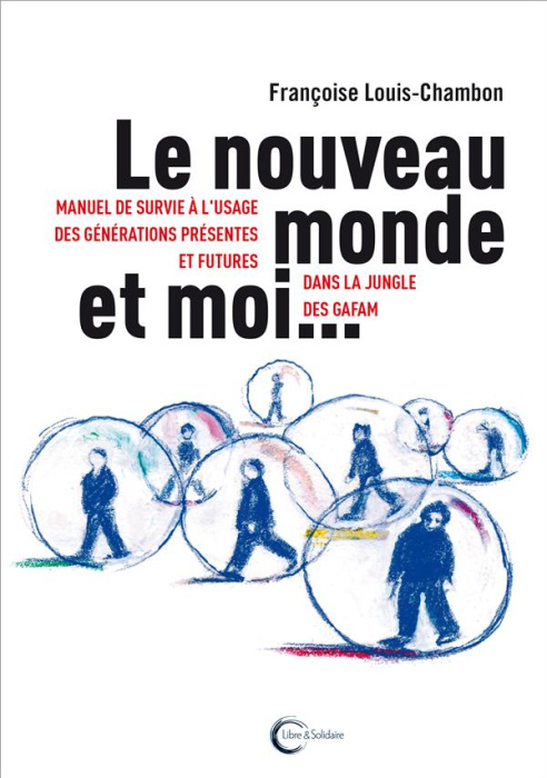 Emprunter Le nouveau monde et moi... Manuel de survie à l'usage des générations présentes et futures dans la j livre
