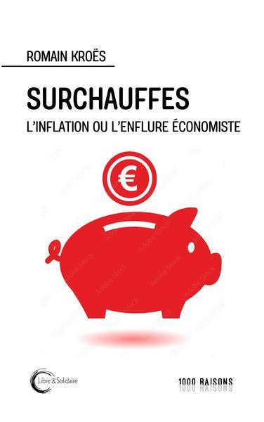 Emprunter Surchauffe. L'inflation ou l'enflure économiste livre