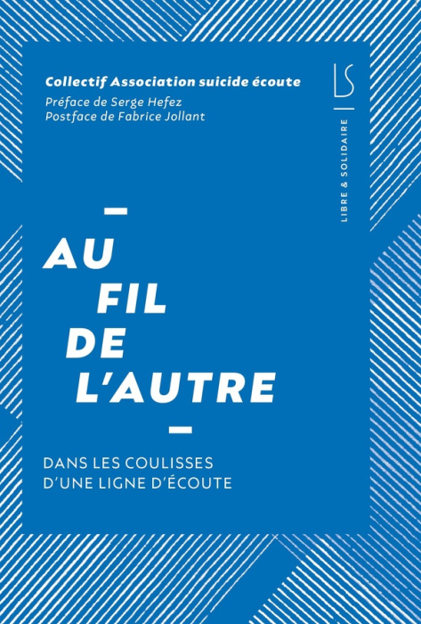 Emprunter Au fil de l'autre. Dans les coulisses d'une ligne d'écoute livre