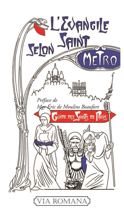 Emprunter L'évangile selon saint Métro. Guide des saints parisiens livre