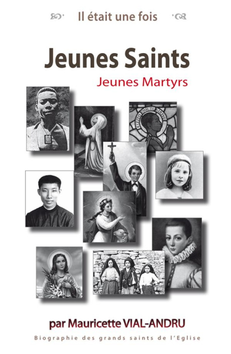 Emprunter Il était une fois jeunes saints, jeunes martyrs livre