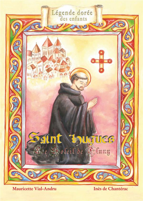 Emprunter Saint Hugues. Le soleil de Cluny livre