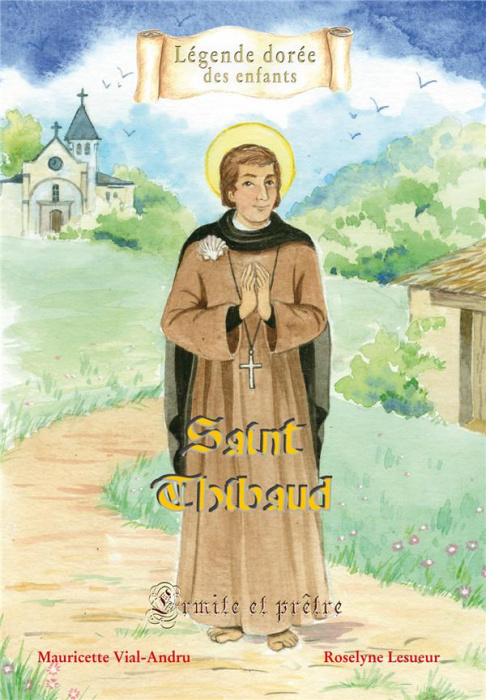 Emprunter Saint Thibaud. Ermite et prêtre livre