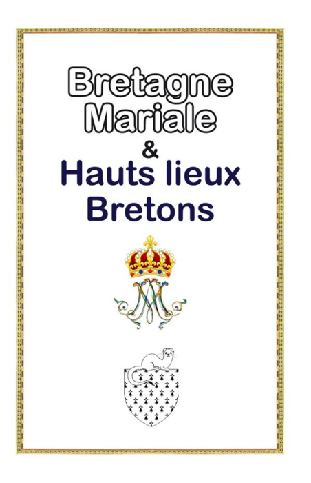 Emprunter La Bretagne mariale et hauts-lieux bretons livre