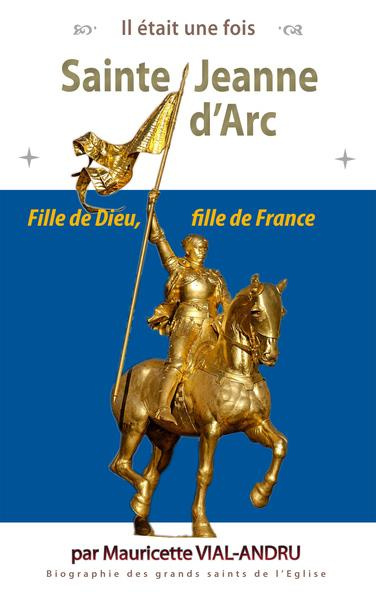 Emprunter Il était une fois Sainte Jeanne d'Arc livre