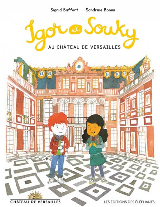 Emprunter Les mercredis d'Igor et Souky : Igor et Souky au château de Versailles livre