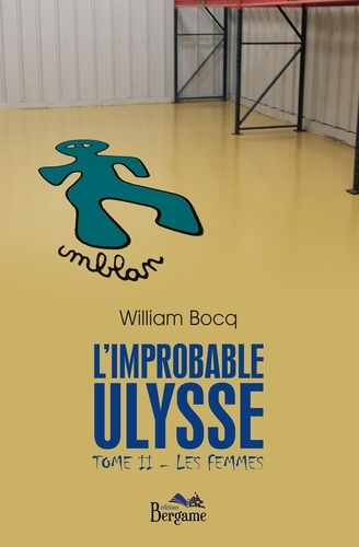 Emprunter L'improbable Ulysse Tome 2 : Les femmes livre