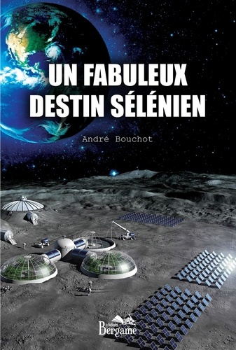 Emprunter Un fabuleux destin sélénien livre