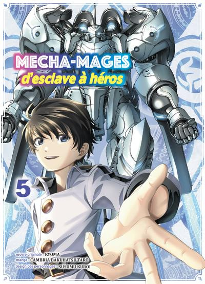 Emprunter Mecha-mages, d'esclave à héros Tome 5 livre