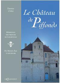Emprunter Le château de Piffonds. Résidence des princes de Courtenay livre