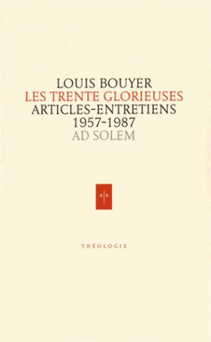 Emprunter Les Trente Glorieuses. Articles et entretiens de France catholique 1957-1987 livre