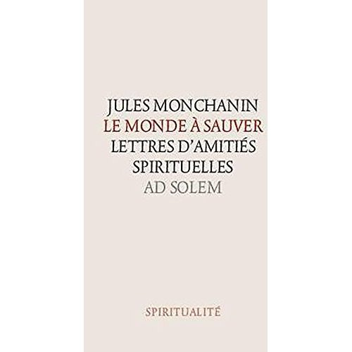Emprunter Le monde à sauver. Lettres spirituelles livre